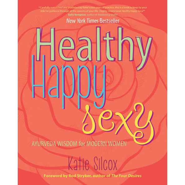 Healthy, Happy, Sexy by Katie Silcox.
