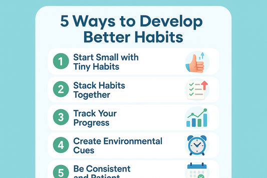 5 Ways to Develop Better Habits