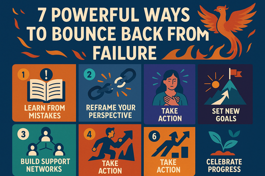 7 Powerful Ways To Bounce Back From Failure.