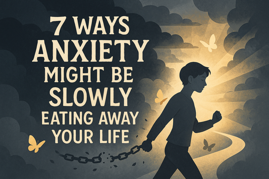 7 Ways Anxiety Might Be Slowly Eating Away Your Life