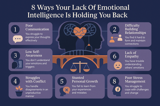 8 Ways Your Lack Of Emotional Intelligence Is Holding You Back